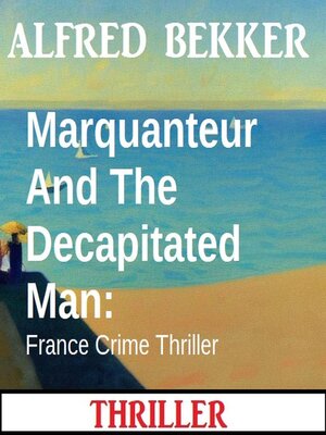 cover image of Marquanteur and the Decapitated Man